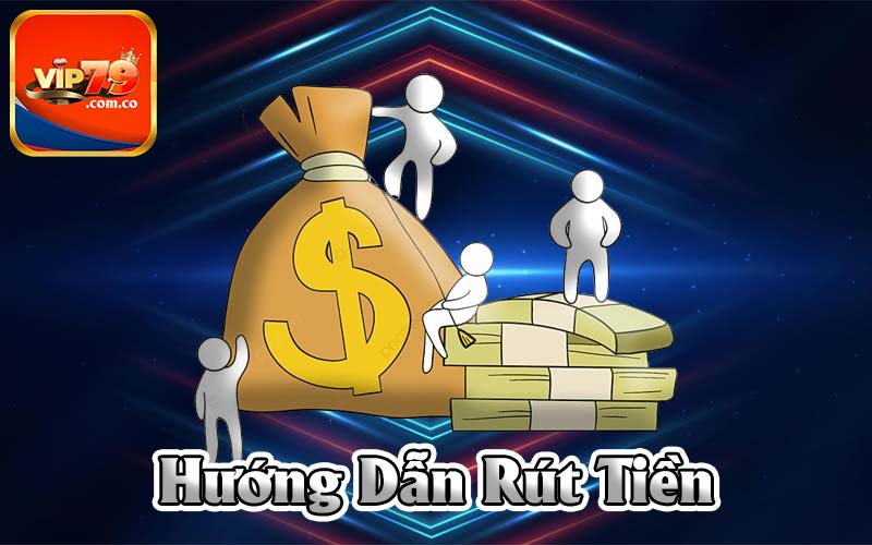 Hướng dẫn rút tiền